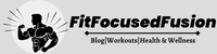 FitFocusedFusion fitness and wellness logo featuring a muscular bodybuilder flexing above the brand name with health, workouts, and wellness branding.